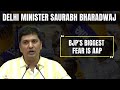 Arvind Kejriwal Arrested Latest News | Delhi Minister Saurabh Bharadwaj: BJPs Biggest Fear Is AAP