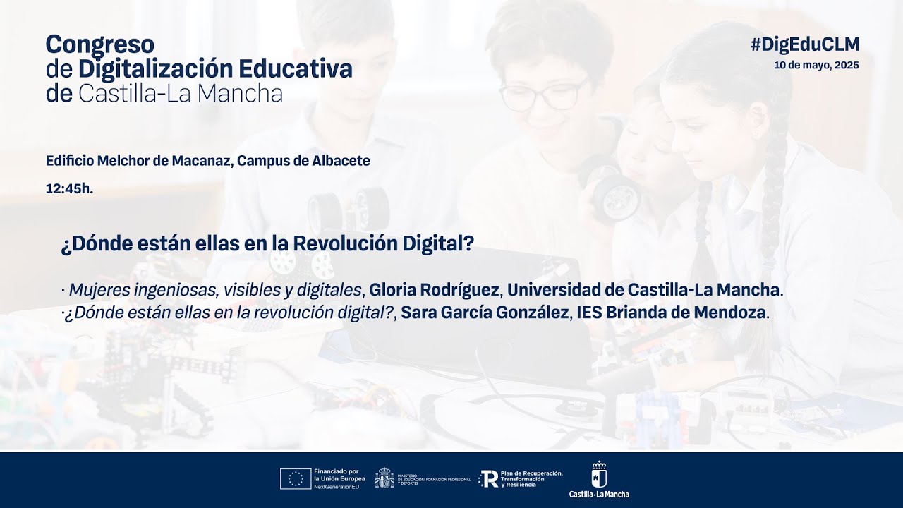 #DigEduCLM: 08 M. Macanaz - 12:45h - ¿Dónde están ellas en la Revolución Digital?