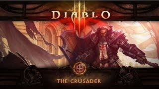 Diablo III: Reaper of Souls - The Crusader Arrives