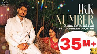 Ikk Number Gurnam Bhullar & Jasmeen Akhtar Video HD