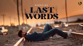 Last Words ~ Zehr Vibe | Punjabi Song
