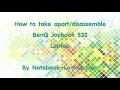 How to take apart/disassemble BenQ Joybook S32 laptop