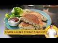 Double Loaded Chicken Sandwich | घर पर आसानी से बनाएं चिकन सॅन्डविच | Sanjeev Kapoor Khazana