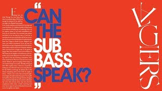 Can the Sub_Bass Speak?