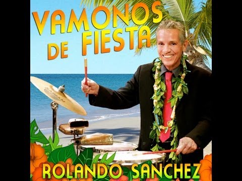 Rolando Sanchez & Salsa Hawaii - VAMONOS DE FIESTA