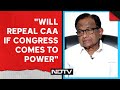 CAA | P Chidambaram: Will Repeal CAA If Congress Comes To Power