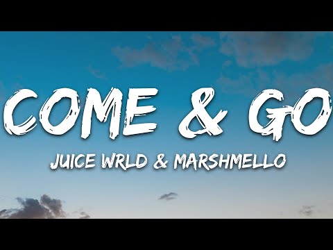 Juice WRLD & Marshmello - Come & Go (Lyrics)