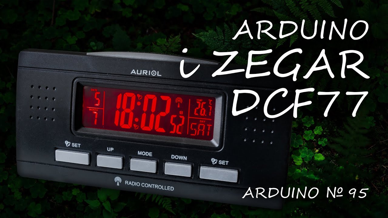Arduino 95: Zegar z Frankfurtu, czyli jak okiełznać DCF77