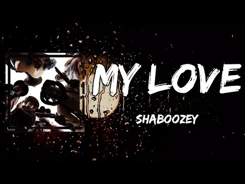 Shaboozey - My Love (Lyrics)