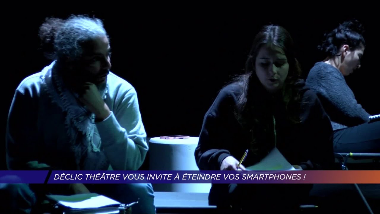 Yvelines | Déclic Théâtre vous invite à éteindre vos smartphones !