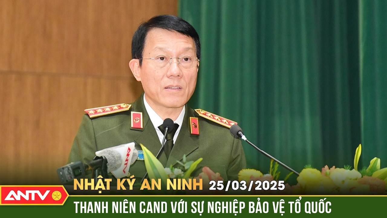Thanh niên CAND xung kích, đi đầu trong sự nghiệp bảo vệ Tổ Quốc | Nhật ký an ninh ngày 25/3 | ANTV