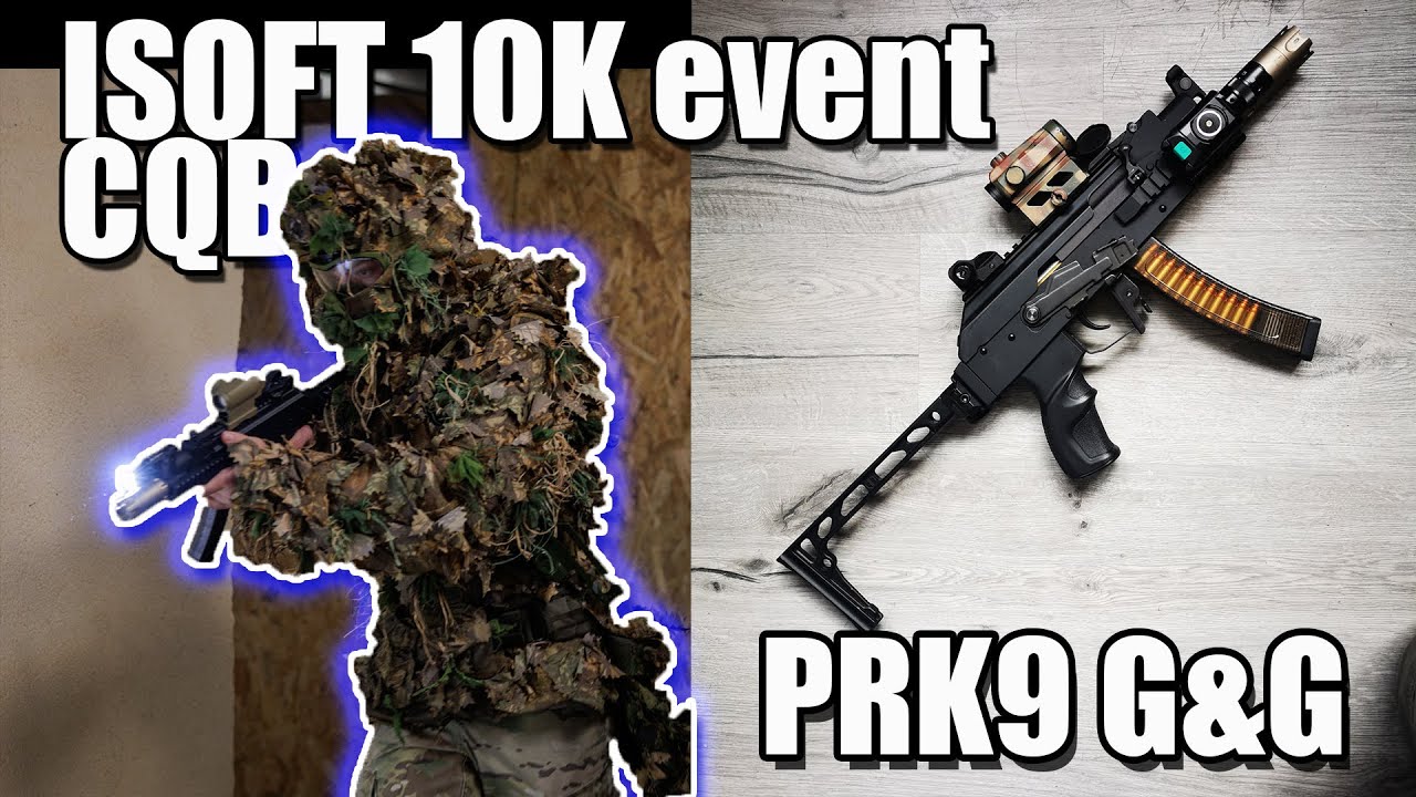@IsoftFR FÊTE ses 10k abonnés / NEMESIS CQB / PRK9 G&G