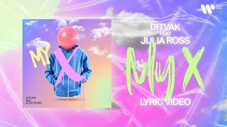 DITVAK — My X (feat. Julia Ross) | Liryc Video