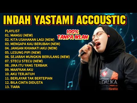 INDAH YASTAMI FULL ALBUM | LESUNG PIPI, MANGU, BERSAMA BINTANG | COVER AKUSTIK TERBAIK 2025