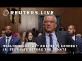 LIVE: Health Secretary Robert F. Kennedy Jr. testifies before the Senate Committee