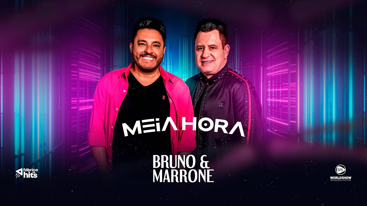 Bruno e Marrone – Meia hora