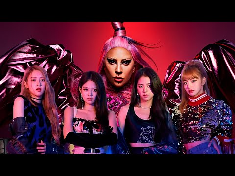 Lady Gaga, BLACKPINK - Sour Candy (Music Video)