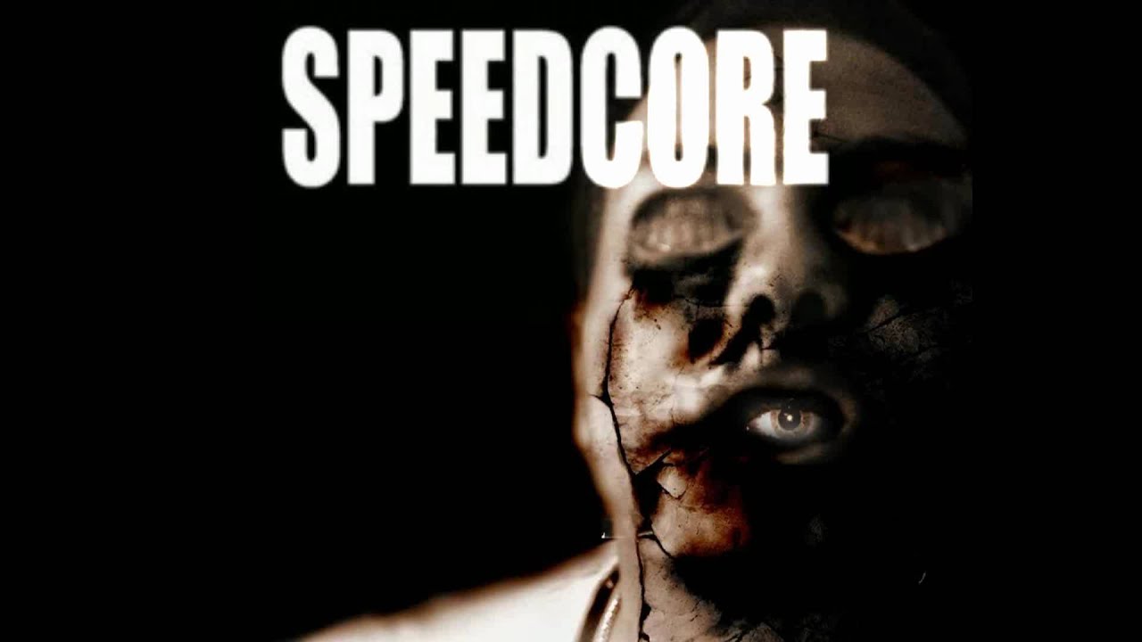 Speedcore Speedcore