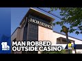 Man robbed outside Horseshoe Casino, victim speaks