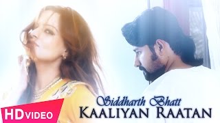 Kaaliyan Raatan - Siddharth Bhatt