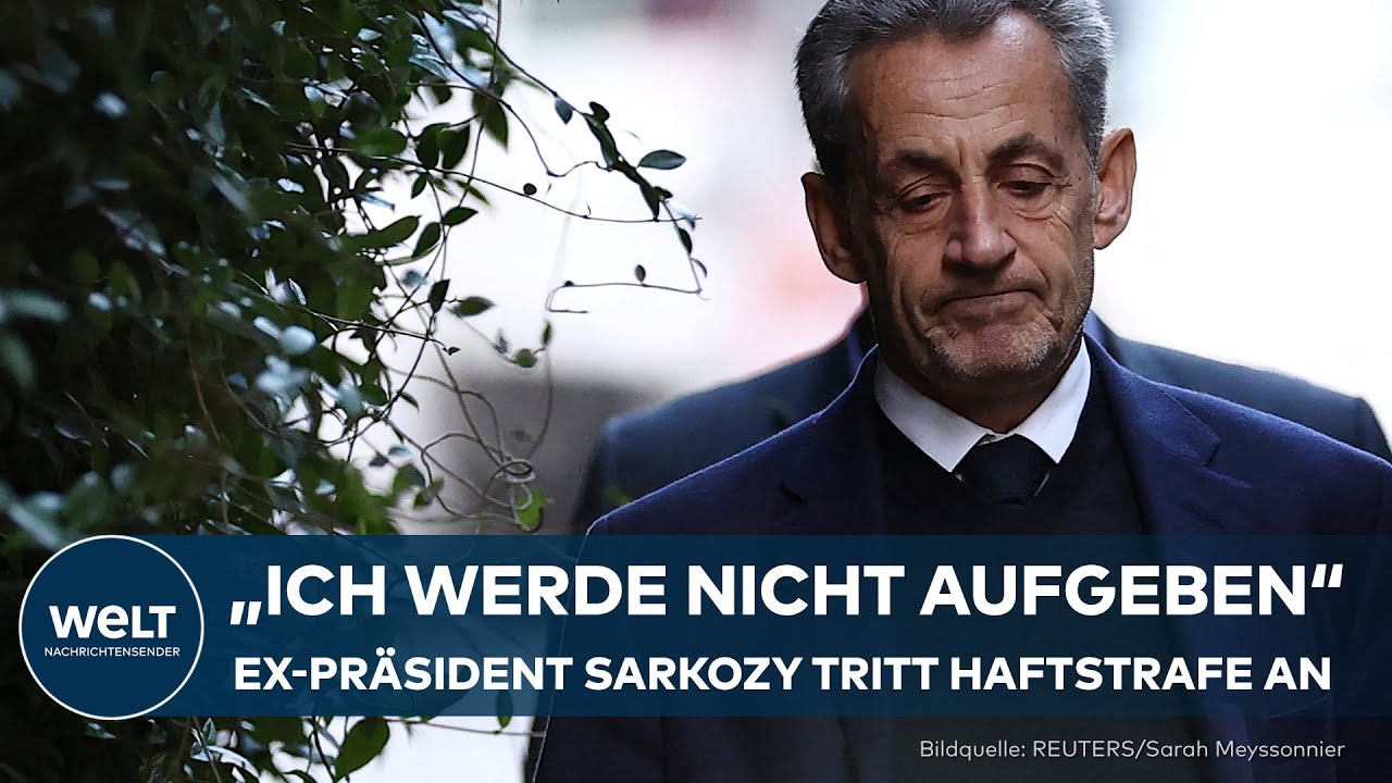 FRANKREICH: Historischer Präzedenzfall - Ex-Präsident Sarkozy tritt Haftstrafe in Paris an!