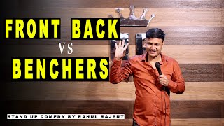 Front Benchers Vs Back benchers ~Rahul Rajput [Stand up comedy] Video HD