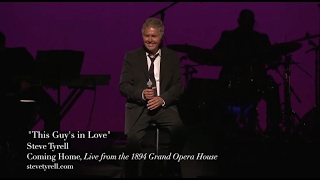 This Guy&#39;s in Love, Steve Tyrell, from LIVE IN GALVESTON