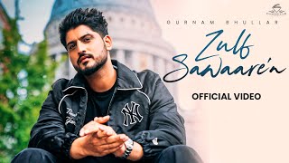 Zulf Sawaaren ~ Gurnam Bhullar Video HD