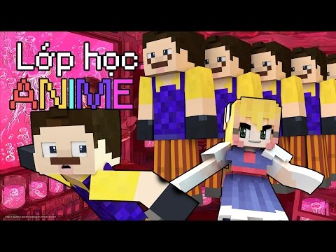 Minecraft Lớp Học Anime #29- NHÂN BẢN ÔNG HÀNG XÓM 