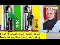 Govt Slashes Petrol, Diesel Prices | Revised Prices To Be Effective From Today | NewsX