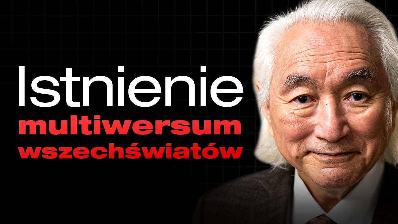 Michio Kaku: Hipoteza nieskończonych wszechświatów