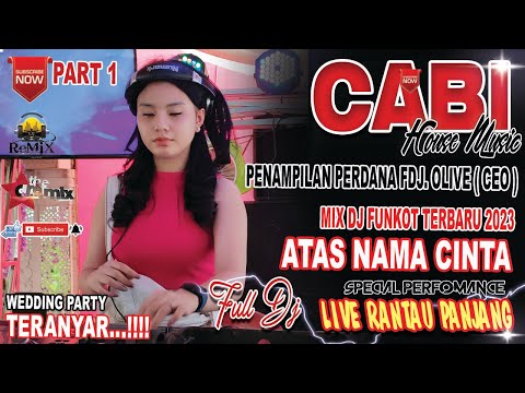 OT CABI FULL DJ || PERDANA FDJ OLIVE CEO || DJ FUNKOT ATAS NAMA CINTA || ONE PRODUCTIONS OFFICIAL