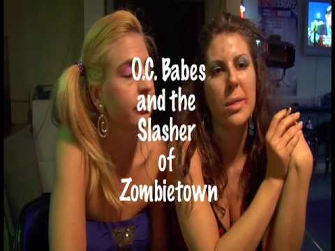 O.C. Babes and the Slasher of Zombietown'