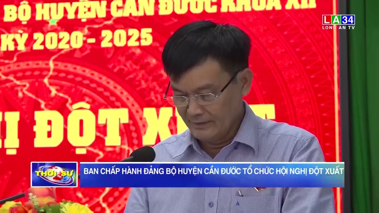 Ban chấp hành Đảng bộ Huyện Cần Đước tổ chức hội nghị đột xuất