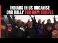 Indians In US Organise Mega Car Rally Ahead Of Ayodhya Event