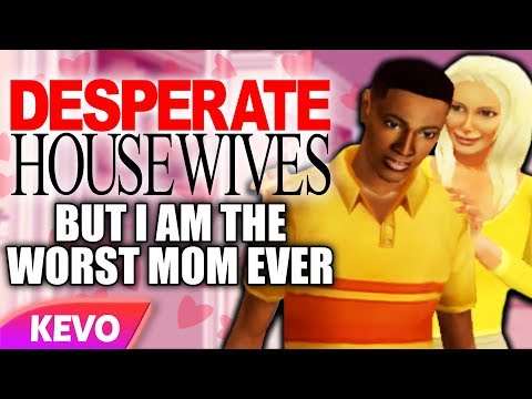 Desperate Housewives but I am horrible to my child