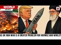 Two Problems Of The World Economy! Iran Warns Of Closure While US Threatens Naval Blockade |NewsX