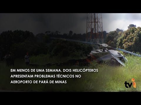 Vídeo: Em menos de uma semana, dois helicópteros apresentam problemas técnicos no aeroporto de Pará de Minas