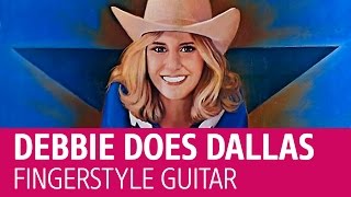 Debbie does Dallas. Fingerstyle guitar (Porn theme)