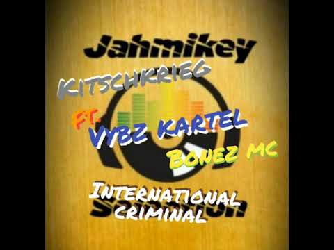 Kitschkrieg feat. Vybz Kartel, Bonez MC - International Criminal