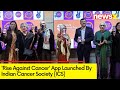 Rise Against Cancer App Launched | NewsX Deep Dive Into The App | NewsX