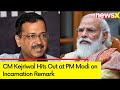 PM Said He Is Incarnation of God | CM Kejriwal Hits Out at PM Modi on Incarnation Remark | NewsX