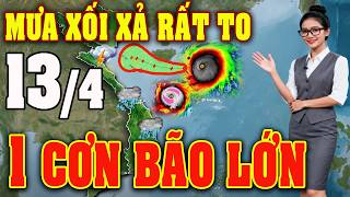 Tin bão Mới Nhất | Dự báo thời tiết hôm nay ngày mai 13/4 | dự báo thời tiết 3 ngày tới #thoitiet