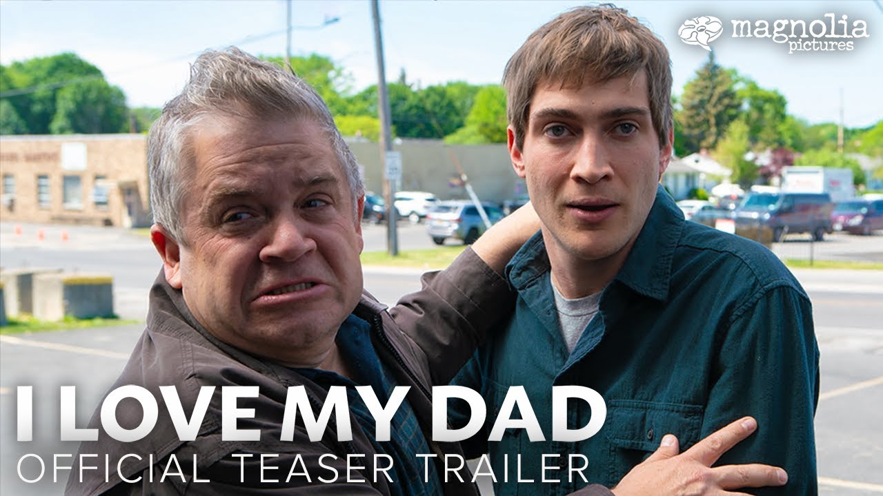 Trailer Film: I Love My Dad