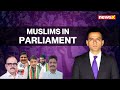 Muslims Down To 24 MPs | Heres The Full List | Lok Sabha 2024 | NewsX