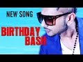 Yo Yo Honey Singh is back with 'Birthday Bash'
