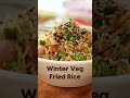 Add some #WinterkaTadka to your Veg Fried Rice! 🍲❄️ #shorts  - 00:36 min - News - Video