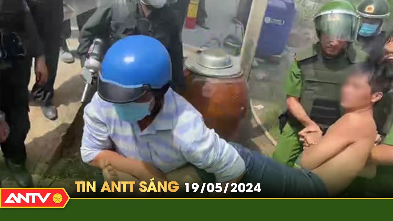 Tin tức an ninh trật tự nóng, thời sự Việt Nam mới nhất 24h sáng ngày 19/5 | ANTV