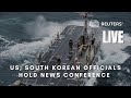 LIVE: US, South Korean officials hold news conference ahead of military exercises