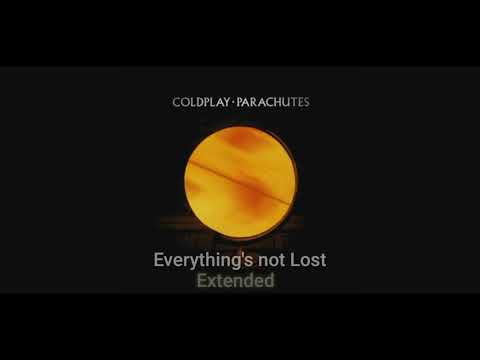 Coldplay - Everything's Not Lost (Extended)